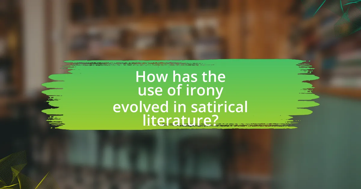 How has the use of irony evolved in satirical literature?