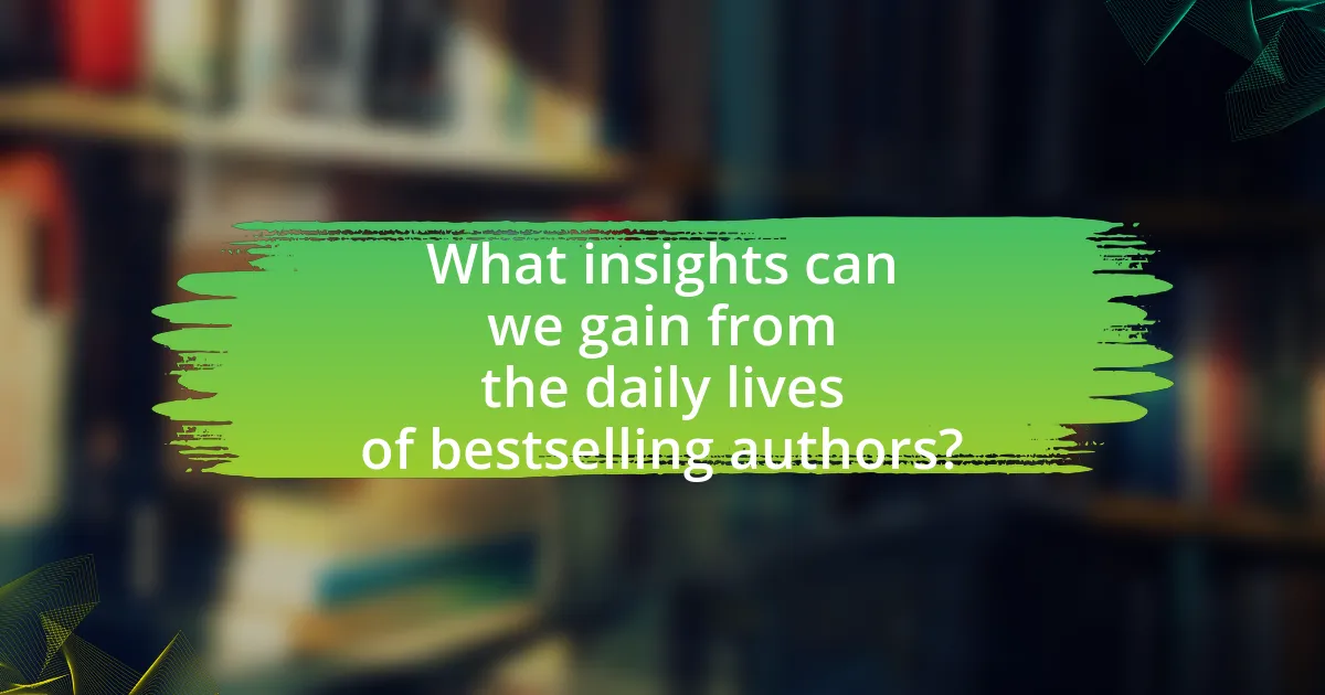 What insights can we gain from the daily lives of bestselling authors?